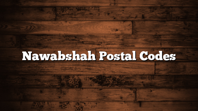 Nawabshah Postal Codes
