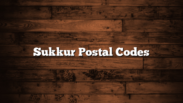 Sukkur Postal Codes